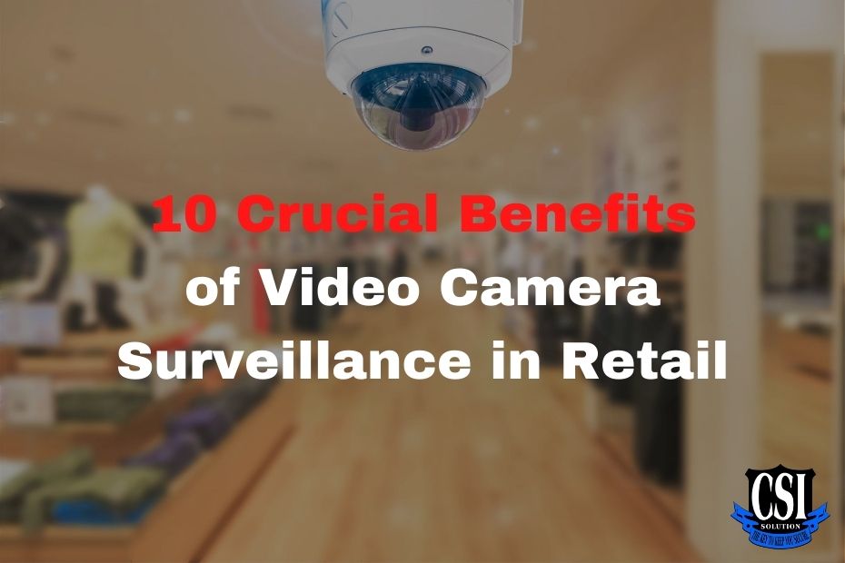 10 Crucial Benefits of Video Camera Surveillance in Retail Malaysia