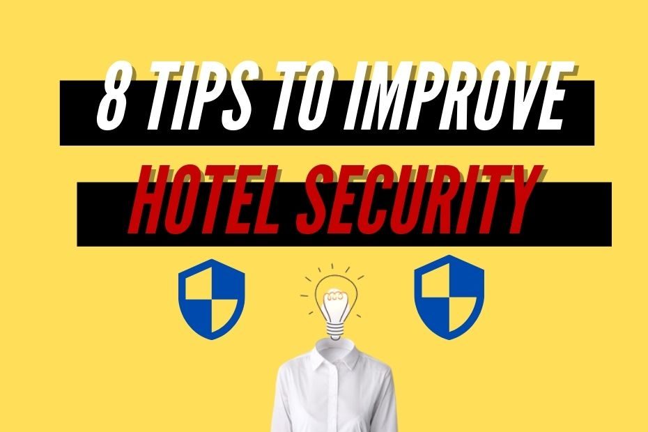 8 Tips To Improve Hotel Security