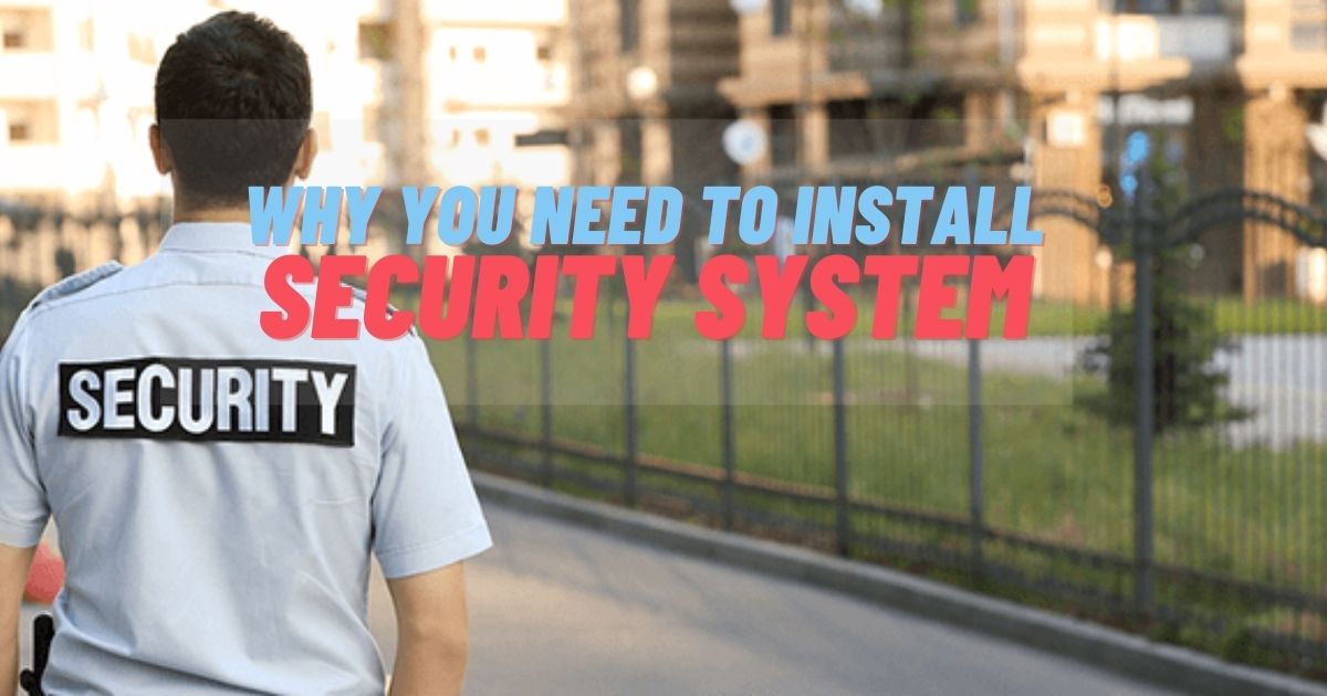 Benefits Of Installing Security System