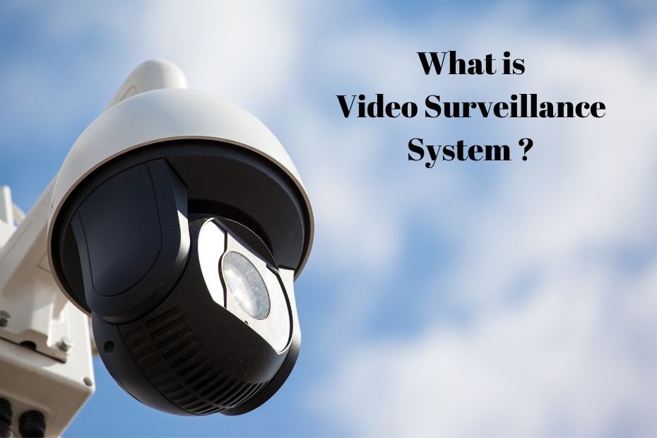 Video Surveillance system