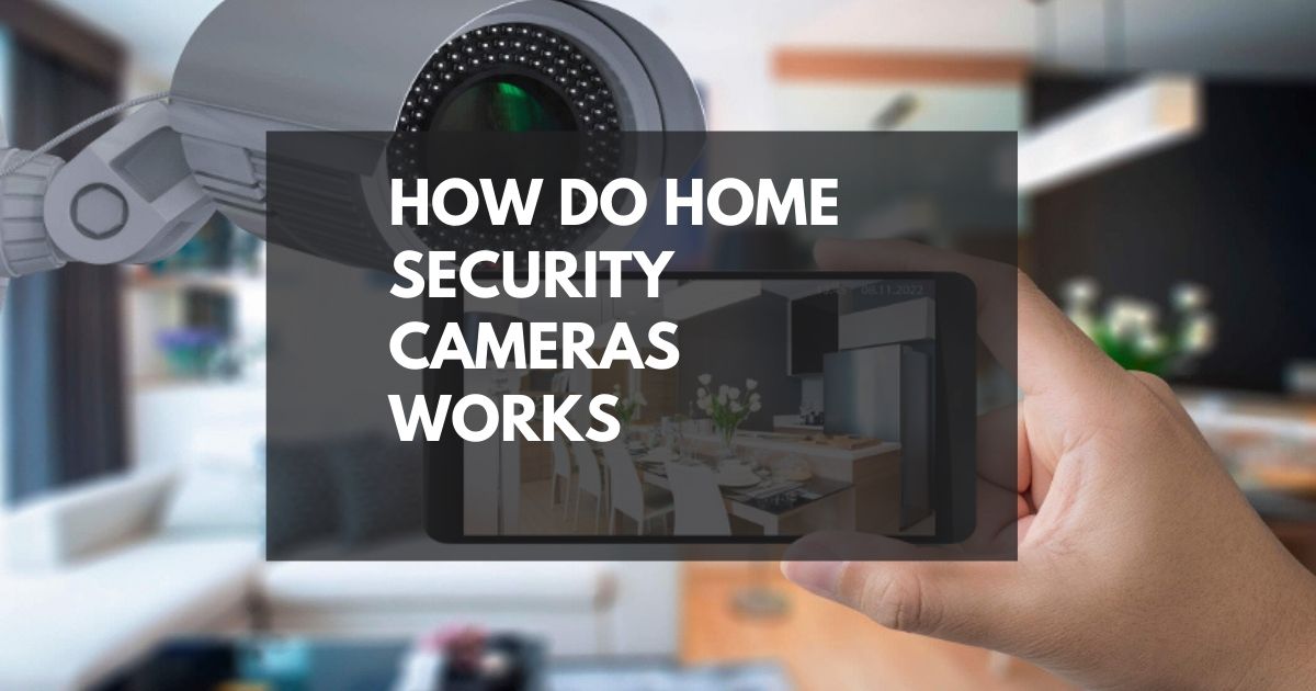 How Do Home Security Works