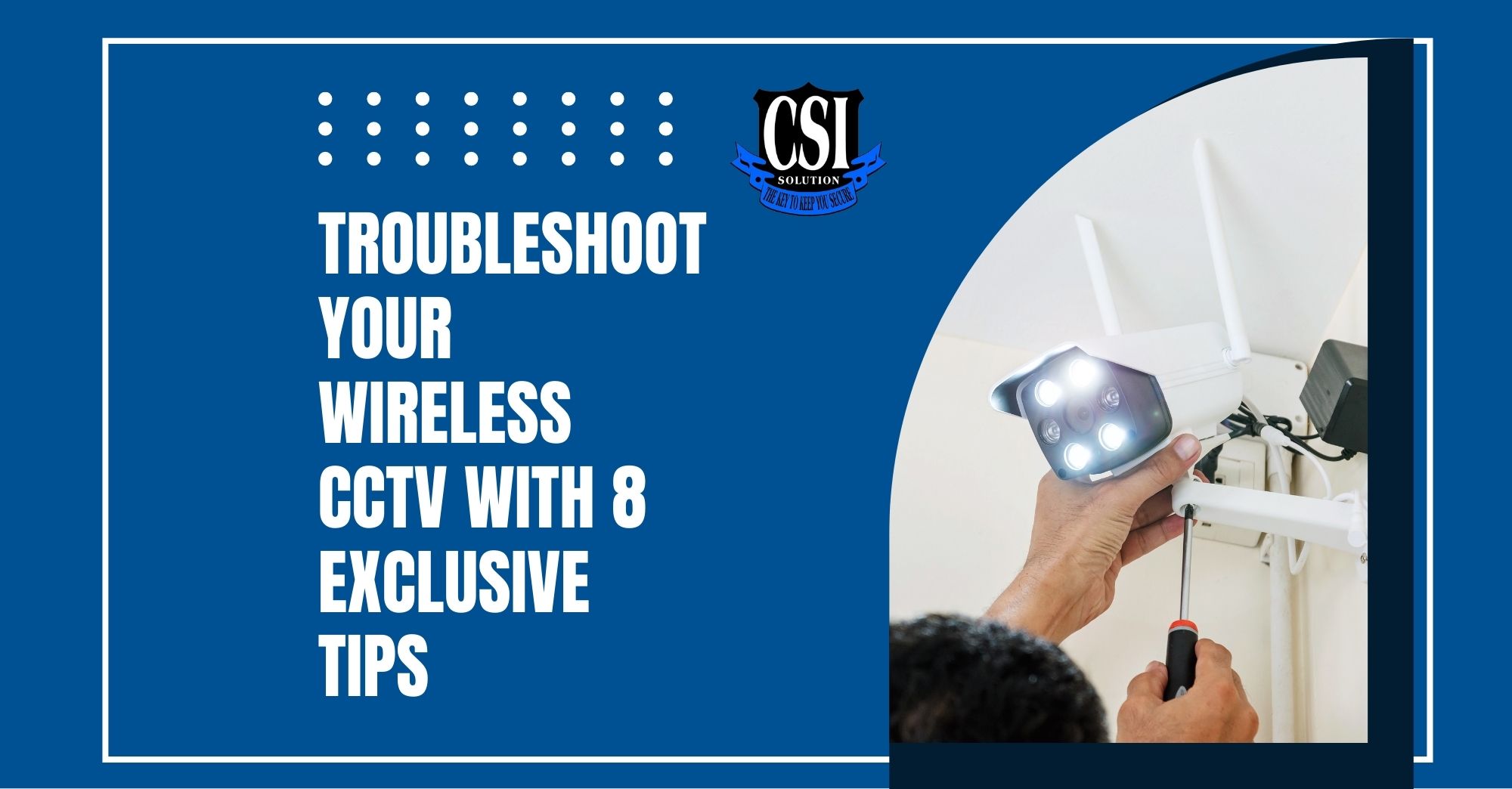 Troubleshoot Your Wireless CCTV