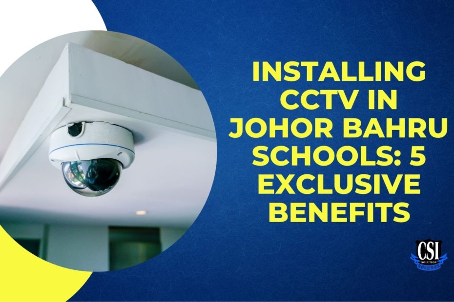 installing cctv in johor bahru school